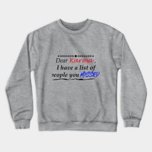 Dear Karma Crewneck Sweatshirt